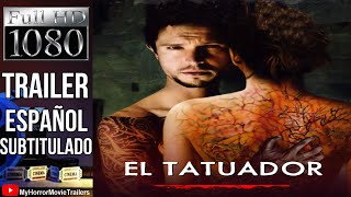 El Tatuador (2007) (Trailer HD) - Peter Burger