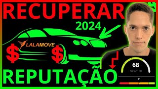 LALAMOVE DRIVE, COMO RECUPERAR A REPUTAÇÃO NA LALAMOVE EM 2024.