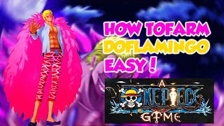 A 0NE PIECE GAME HOW TO FARM DOFLAMINGO EASY!