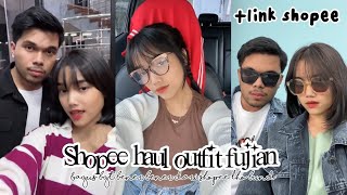 SHOPEE HAUL OUTFIT FUJIAN KEKINIAN WAJIB PUNYA RACUN TIKTOK