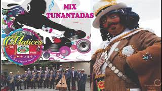 MIX TUNANTADA- ORQUESTA MATICES DEL PERÚ DE JULIO Y MARCIAL ROSALES