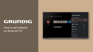 How to set network on Android TV? | GRUNDIG