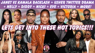 Janet Gets Backlash Over Kamala Comments + Usher + Nelly + Diddy + Nicki + Eve + Victoria + More!