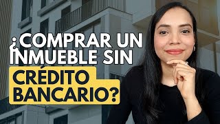 ▶ 5 Formas de Comprar Vivienda Sin Crédito Hipotecario con un Banco