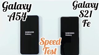 Speed Test | Galaxy A54 vs Galaxy S21 Fe 💝