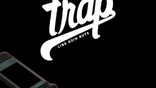 Trigger Mane ' Trap Line Going Nutz '  prod. By Mstar