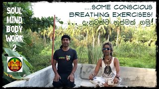 SOUL MIND BODY WORK 2 - JAYASRI - ... conscious breathing!!