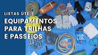 Equipamentos para Trilhas e Passeios | Série "Listas Úteis"