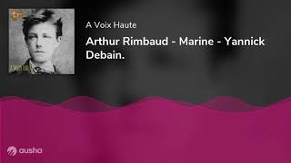 Arthur Rimbaud - Marine - Yannick Debain.