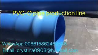 OPVC pipe production line Plastic Extruder pipe making Machine PVC-O Pipe extrusion line Tube making