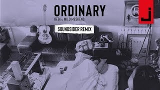 Regi & Milo Meskens - Ordinary (Soundsider Remix) + Lyrics