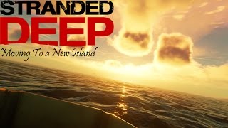 Stranded Deep - Moving to a New Island - Season 2 Episode 2