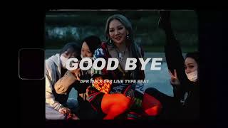 (FREE) DPR IAN X DPR LIVE Melodic Type Beat “GOOD BYE”