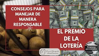 Consejos para manejar de manera responsable el premio de la lotería