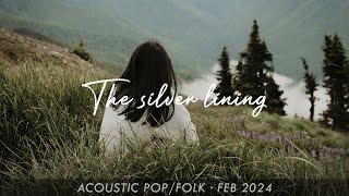 The Silver Lining - Acoustic Pop/Folk (Feb 2024)