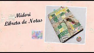 MIDORI LIBRETA DE NOTAS - IDEAS GENIALES SCRAPERAS Y ALGO MÁS...#scrap #midori #libretadenotas