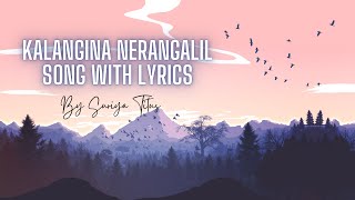 KALANGINA NERANGALIL TAMIL CHRISTIAN SONG WITH LYRICS - BY SURIYA TITUS