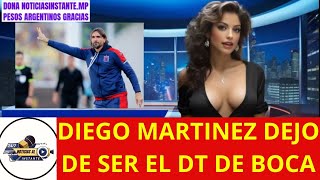 DIEGO MARTINEZ DEJO DE SER EL DT DE BOCA PRESENTÓ LA RENUNCIA