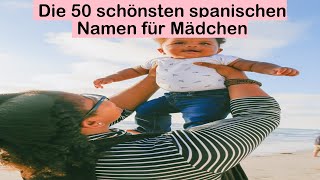 Die 50 schönsten spanischen Namen für Mädchen