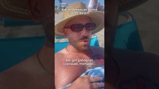 Italian American moms at the beach #italianamericans #italian #comedyvideo