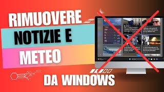 Rimuovere notizie e meteo da Windows 11