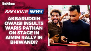 AIMIM Waris Pathan Insulted By Akbaruddin Owaisi on Stage? #aimim