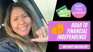 My Debt Free Journey and Road to Financial Independence