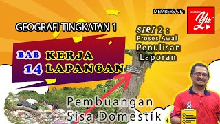 Kerja Lapangan Geografi Tingkatan 1 | Siri 2 | Kesan Pembuangan Sisa Domestik