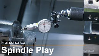 [TAKAMAZ Maintenance] 主軸ガタの確認方法/Method of determining spindle play on Takamaz machines