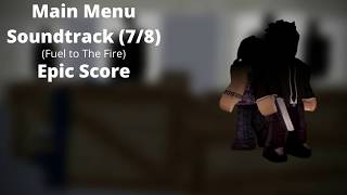 ROBLOX - Entry Point Soundtrack: Main Menu (7/8) (Fuel to The Fire - Epic Score)