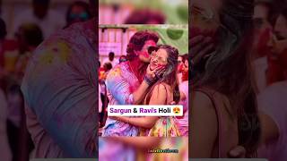 Sargun And Ravi's Holi Vibe 😍❤️! #shorts #holi #sargunmehta #love #youtubeshorts #song #bollywood