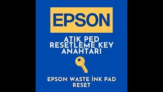 Epson Atık Mürekkep Pedi Resetleme Programı Nasıl Kullanılır? Epsonpedreset.com