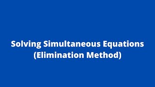 Solving Simultaneous Equations (Elimination Method) 2:                          Adobe MathLab