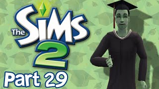 Let's Play The Sims 2 - Part 29 | Graduation