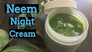 DIY Neem Night Cream | Remove Acne or Pimples | पिम्पल्स को हटाए