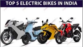 The Top 5 electric bikes with Top features in India