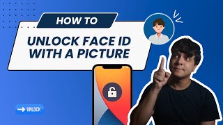 How To Unlock Face ID With A Picture