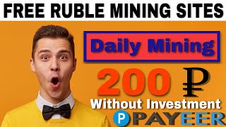 Free Ruble Mining Sites 2021 | New Ruble Earning Site | Daily Mining Ruble Without Investment