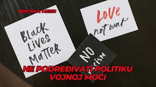 Ne podređivati politiku vojnoj moći - Bertram Meier