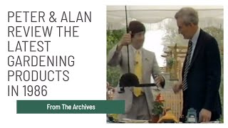 Peter Seabrook & Alan Titchmarsh Review the Latest Gardening Products in 1986