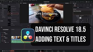 DaVinci Resolve 18.5 | How to Add Text & Titles | In-Depth