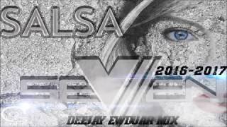 SALSA 2016 - 2017 - SEVEN LA DESTRUCTORA ( Deejay Ewduar Mix )