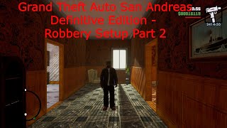 Grand Theft Auto San Andreas Definitive Edition - Robbery Setup Part 2