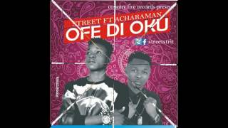 Ofe Di Oku ft. Acharaman - Street