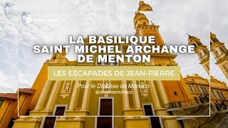 Les escapades de Jean-Pierre - La Basilique Saint-Michel Archange de Menton - Novembre 2022