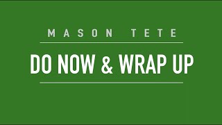 TETE - Do Now & Wrap Up