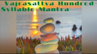 Miracle Mantra for Cleansing Negativity One Hundred-Syllable Vajrasattva Mantra