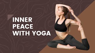 Find Inner Peace with Yoga: Stress Relief and Relaxation at Home