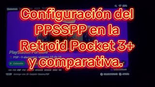 Configuración y comparativa de PPSSPP en Retroid Pocket 3+.