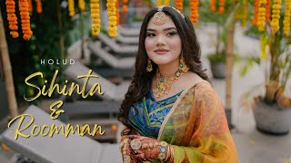 ~ Sihinta X Roomman's Holud ~ Wedding Cinematography